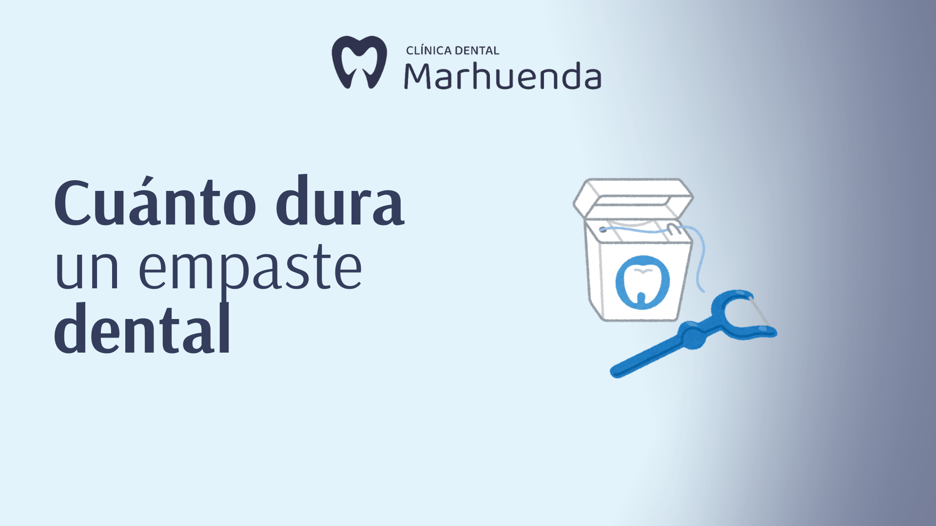 cuanto dura un empaste dental