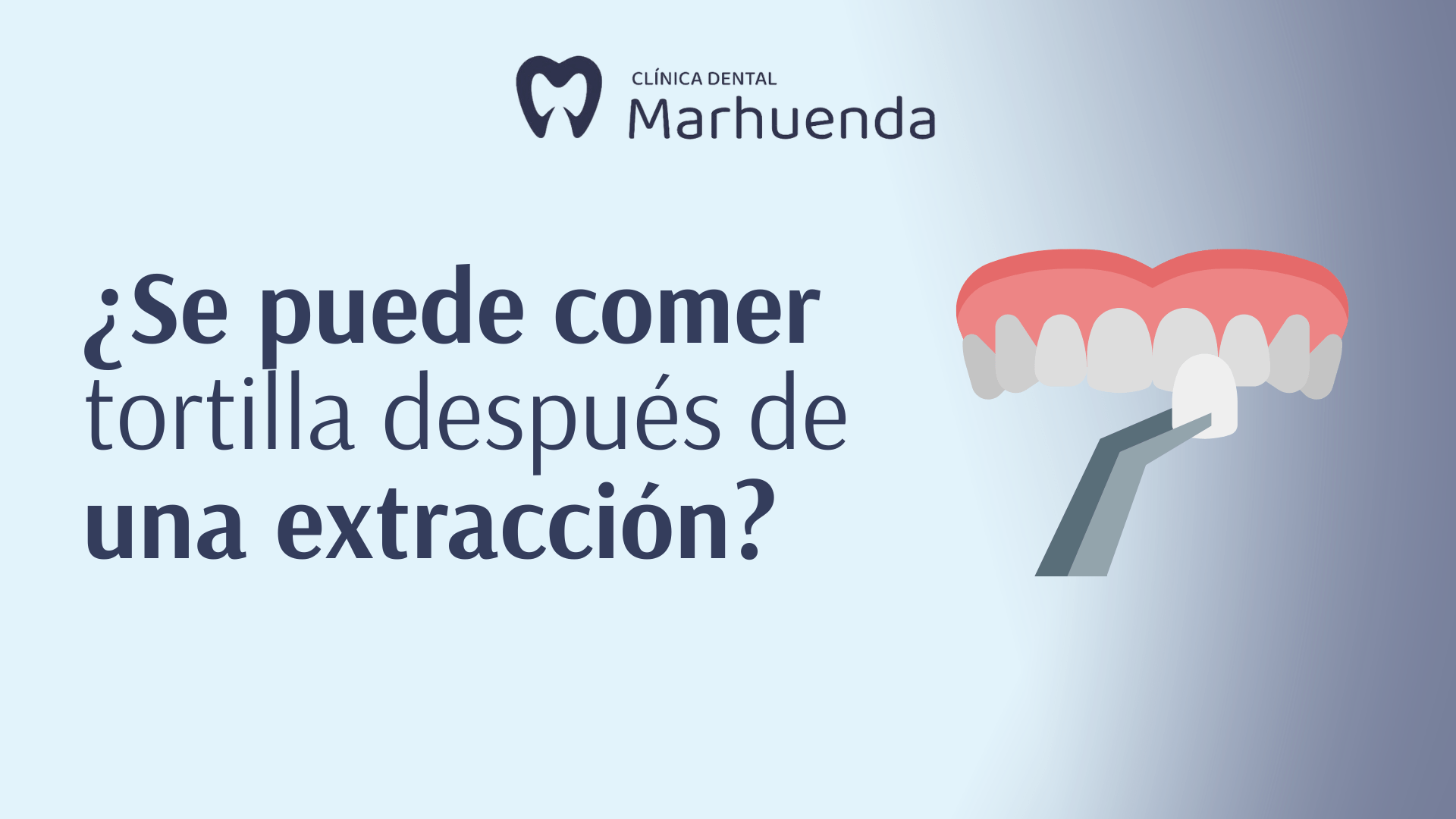 ¿Se puede comer tortilla después de una extracción de muela?