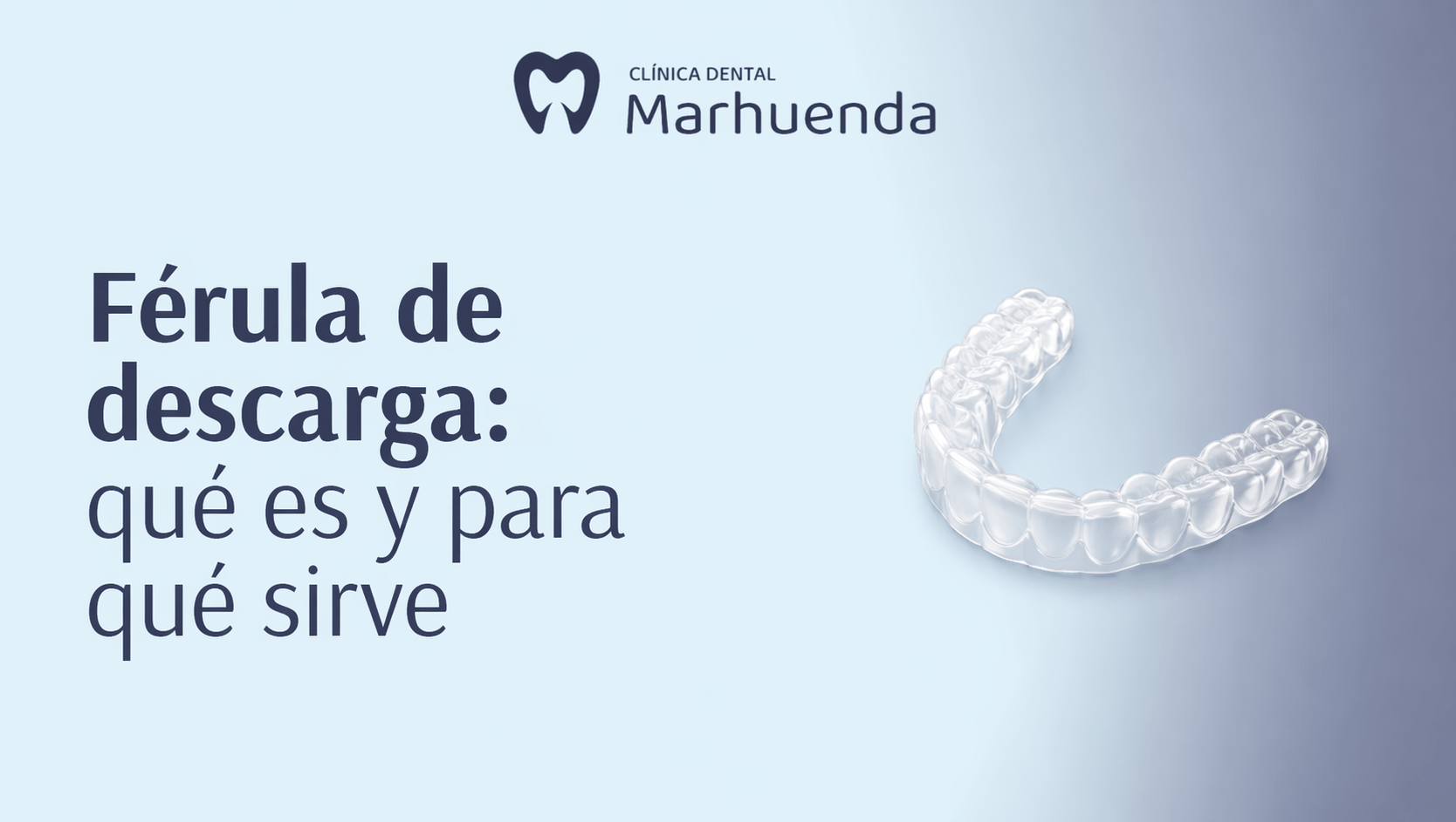 Férula de descarga: qué es y qué sirve