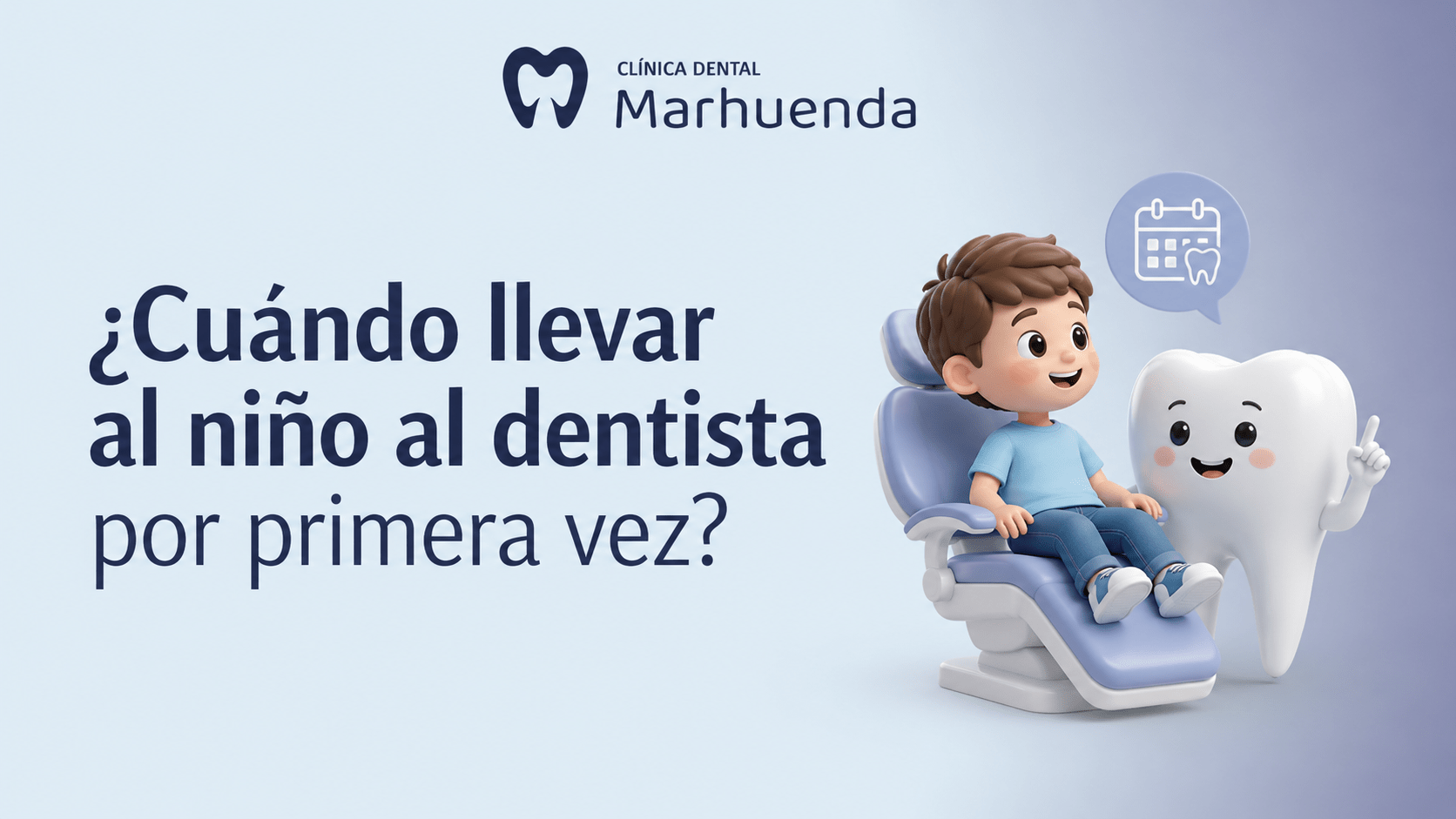 ¿Cuándo llevar al niño al dentista por primera vez? ¿Cuándo llevar al niño al dentista por primera vez?